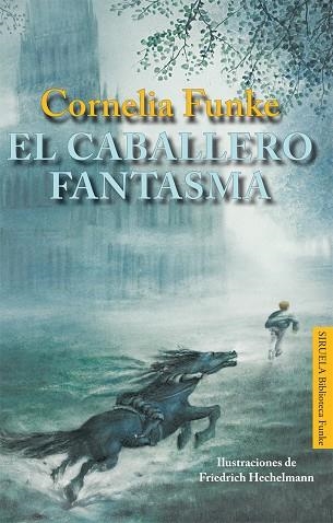 CABALLERO FANTASMA | 9788498416466 | FUNKE,CORNELIA