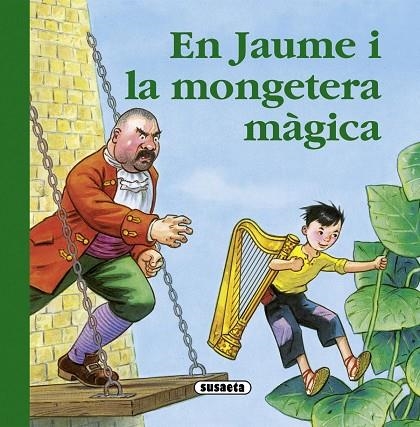 EN JAUME I LA MONGETERA MAGICA | 9788467718980 | SUSAETA, EQUIP