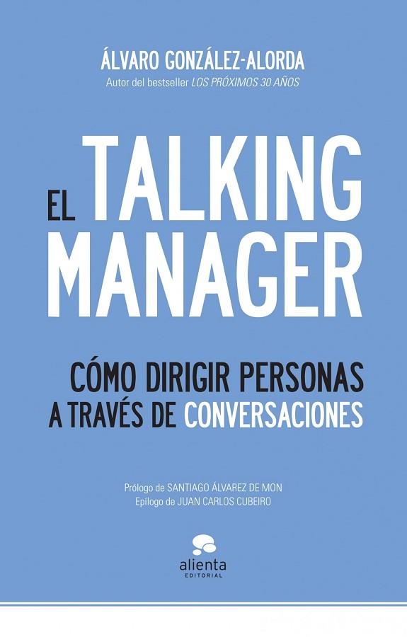 TALKING MANAGER. COMO DIRIGIR PERSONAS A TRAVES DE CONVERSACIONES | 9788492414970 | GONZALEZ-ALORDA,ALVARO