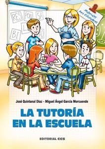 TUTORIA EN LA ESCUELA | 9788498427813 | QUINTANAL DIAZ,JOSE GARCIA MORCUENDE,MIGUEL ANGEL