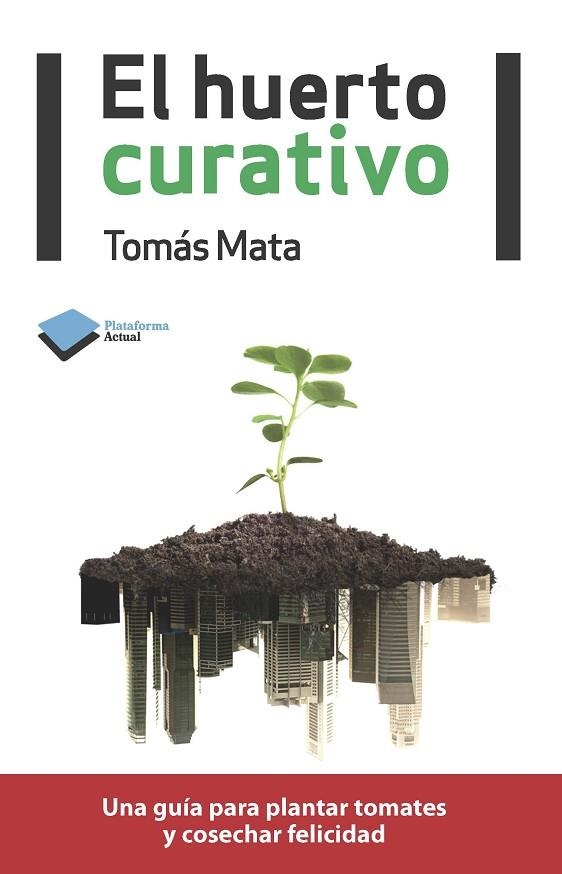 HUERTO CURATIVO | 9788415115922 | MATA,TOMAS