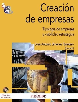 CREACION DE EMPRESAS. TIPOLOGIA DE EMPRESAS Y VIABILIDAD ESTRATEGICA + LIBRO DE PRACTICAS | 9788436826326 | JIMENEZ QUINTERO,JOSE ANTONIO