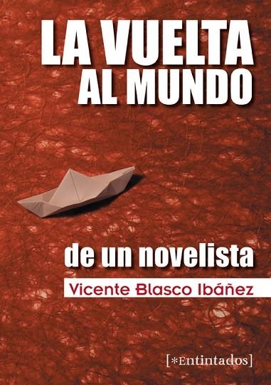 VUELTA AL MUNDO DE UN NOVELISTA | 9788415116462 | BLASCO IBAÑEZ,VICENTE