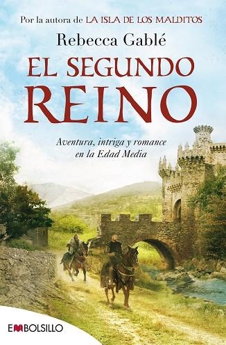 SEGUNDO REINO. AVENTURA, INTRIGA Y ROMANCE EN LA EDAD MEDIA | 9788415140740 | GABLE,REBECCA