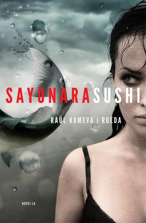 SAYONARA SUSHI | 9788401388002 | ROMEVA,RAUL