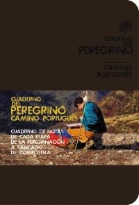 CUADERNO DEL PEREGRINO CAMINO PORTUGUES CUADERNO DE NOTAS DE CADA ETAPA | 9788499354217