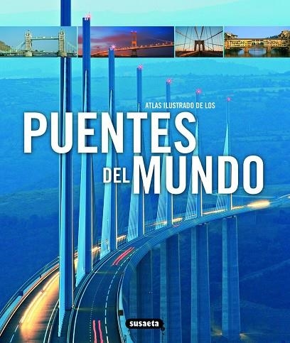 ATLAS ILUSTRADO DE LOS PUENTES DEL MUNDO | 9788467712711 | LOCKE, TIM/LOCKE, ANNE