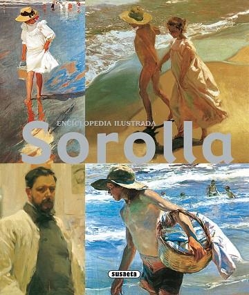 SOROLLA. ENCICLOPEDIA ILUSTRADA | 9788430525072 | SUSAETA, EQUIPO