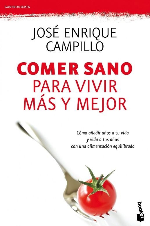 COMER SANO PARA VIVIR MAS Y MEJOR | 9788423344499 | CAMPILLO,JOSE ENRIQUE