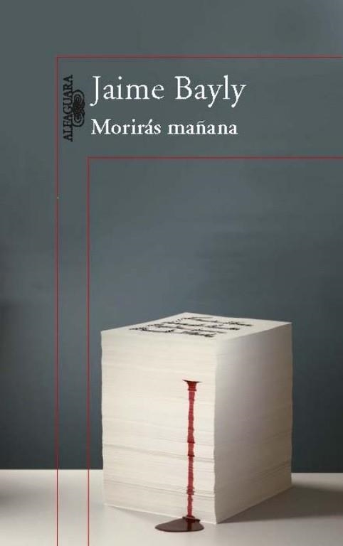 MORIRAS MAÑANA.(TRILOGÍA). EL ESCRITOR SALE A MATAR, EL MISTERIO DE ALMA ROSSI Y ESCUPIRÁN SOBRE MI TUMBA | 9788420407258 | BAYLY,JAIME