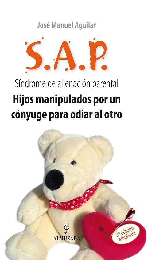 SINDROME DE ALIENACION PARENTAL S.A.P. HIJOS MANIPULADOS CONYUGE PARA ODIAR AL OTRO | 9788496416048 | AGUILAR CUENCA,JOSE MANUEL