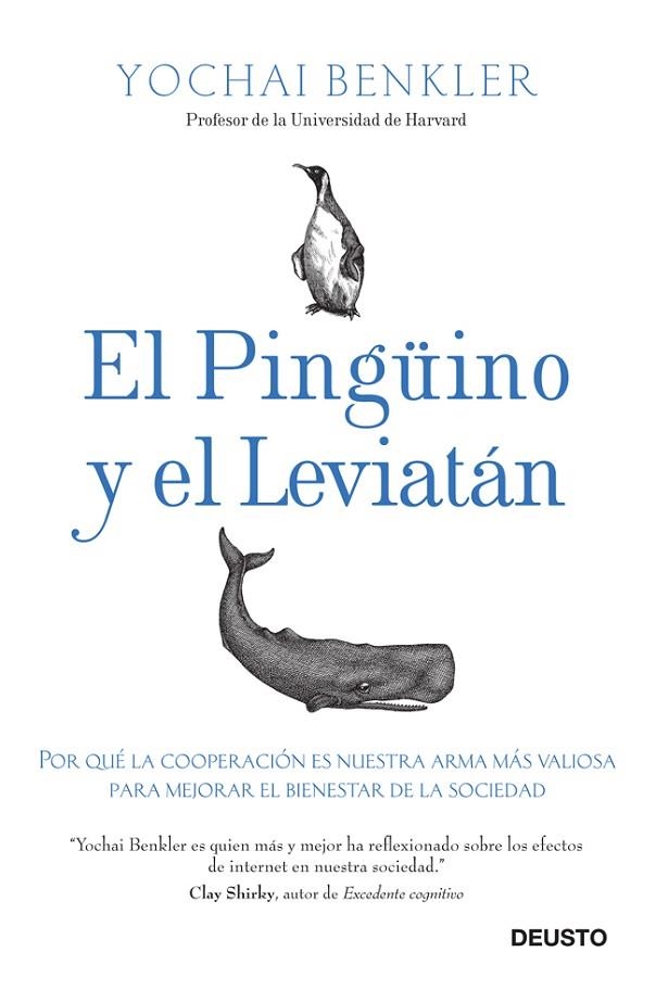 PINGUINO Y EL LEVIATAN. POR QUE LA COOPERACION ES NUESTRA ARMA MAS VALIOSA PARA MEJORAR EL BIENESTAR DE LA SOCIEDAD | 9788423412679 | BENKLER,YOCHAI