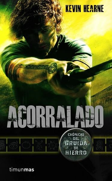 ACORRALADO. CRONICAS DE DRUIDA DE HIERRO 2 | 9788448003180 | HEARNE,KEVIN