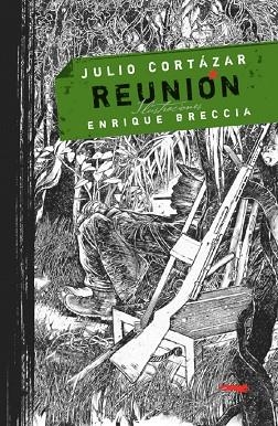 REUNION | 9788496509733 | CORTAZAR,JULIO BRECCIA,ENRIQUE