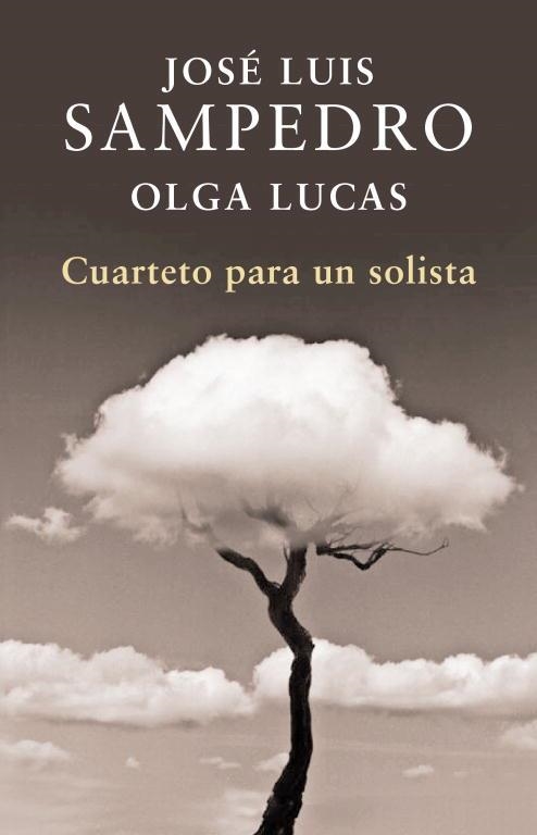 CUARTETO PARA UN SOLISTA | 9788401340000 | SAMPEDRO,JOSE LUIS LUCAS,OLGA