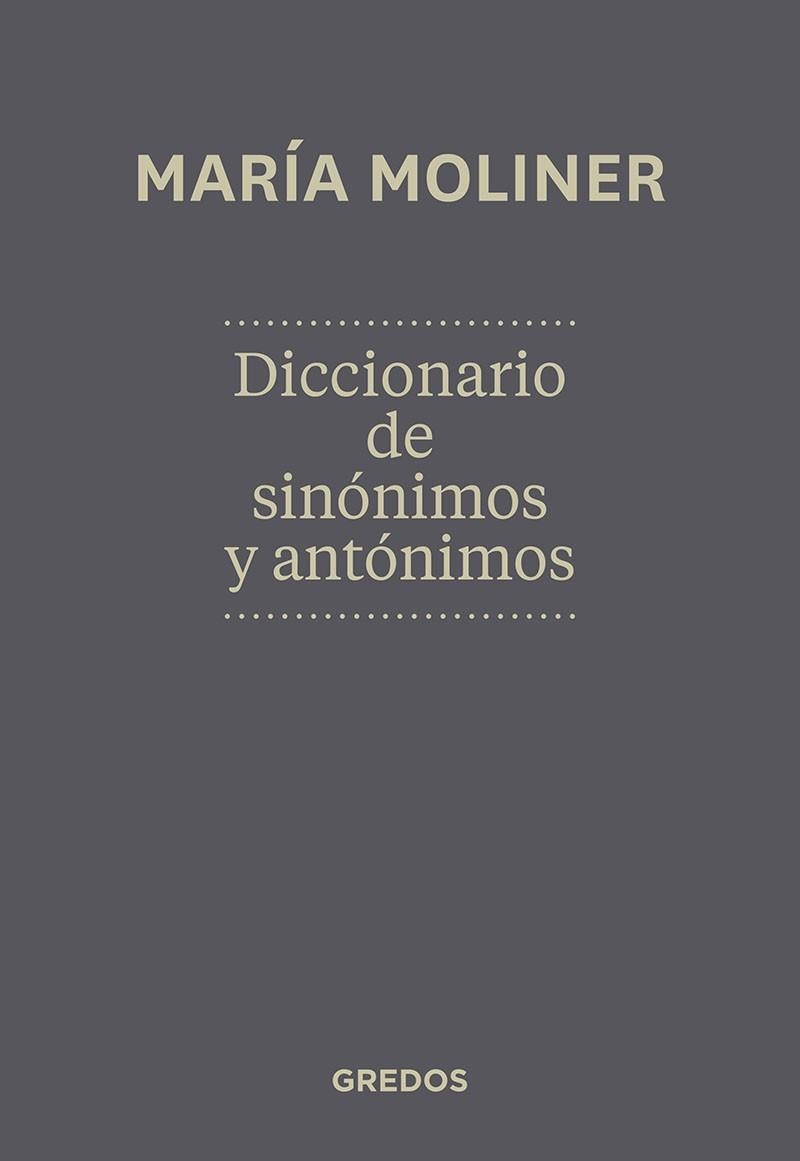 DICCIONARIO DE SINONIMOS Y ANTONIMOS | 9788424936365 | MOLINER,MARIA