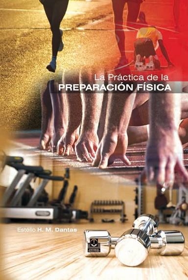 PRACTICA DE LA PREPARACION FISICA | 9788499100838 | DANTAS,ESTELIO H.M.