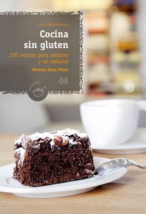 COCINA SIN GLUTEN. 100 RECETAS PARA CELIACOS Y NO CELIACOS | 9788415088066 | DEZA PEREZ,MONTSE