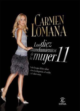 DIEZ MANDAMIENTOS DE LA MUJER 11. TODO LO QUE DEBES SABER SOBRE LA ELEGANCIA, EL ESTILO Y EL SABER ESTAR | 9788467034738 | LOMANA,CARMEN