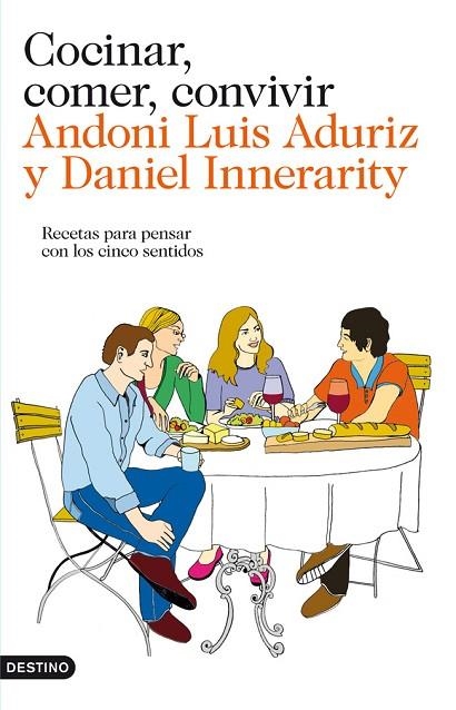 COCINAR,COMER,CONVIVIR. RECETAS PARA PENSAR CON LOS CINCO SENTIDOS | 9788423324637 | INNERARITY,DANIEL ADURIZ,ANDONI LUIS