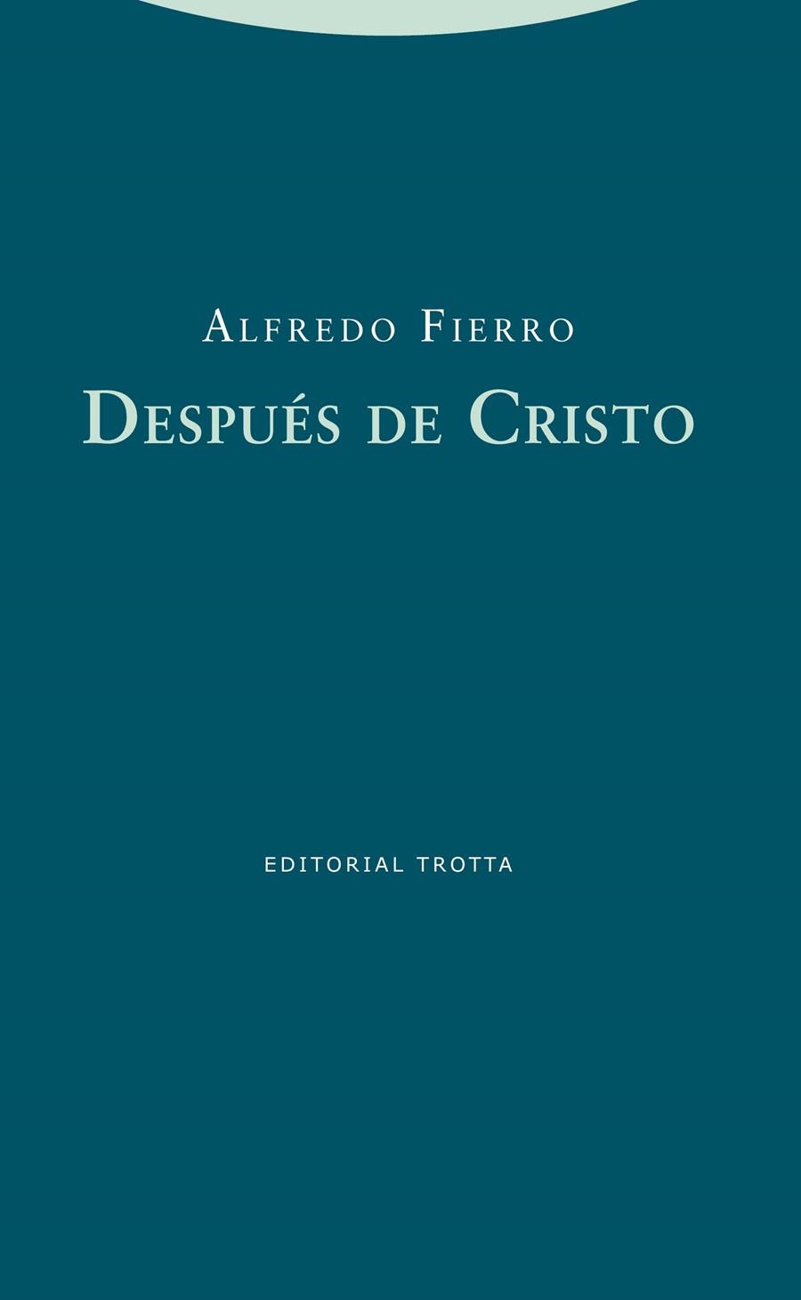 DESPUES DE CRISTO | 9788498793284 | FIERRO,ALFREDO