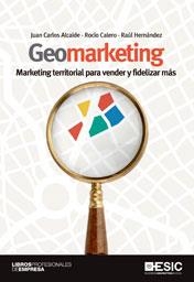 GEOMARKETING. MARKETING TERRITORIAL PARA VENDER Y FIDELIZAR MAS | 9788473568357 | ALCAIDE,JUAN CARLOS CALERO,ROCIO HERNANDEZ,RAUL