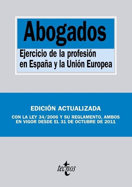 ABOGADOS. EJERCICIO DE LA PROFESION EN ESPAÑA Y LA UNION EUROPEA | 9788430954780