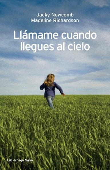 LLAMAME CUANDO LLEGUES AL CIELO | 9788492545728 | NEWCOMB,JACKY RICHARDSON,MADELINE