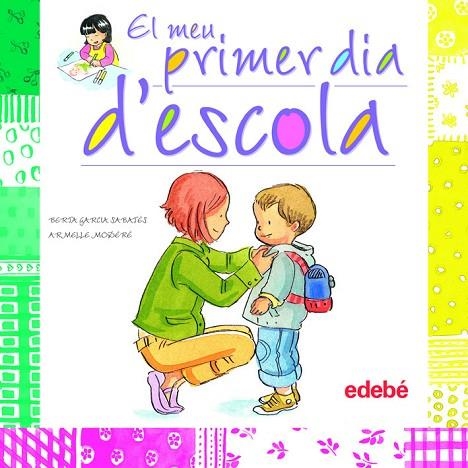 MEU PRIMER DIA D,ESCOLA | 9788468301877 | GARCIA SABATES,BERTA MODERE,ARMELLE