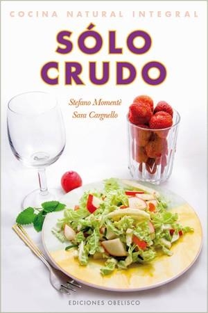 SOLO CRUDO | 9788497778404 | MOMENTE,STEFANO CARGNELLO,SARA