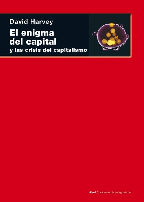 ENIGMA DEL CAPITAL Y LAS CRISIS DEL CAPITALISMO | 9788446035442 | HARVEY,DAVID