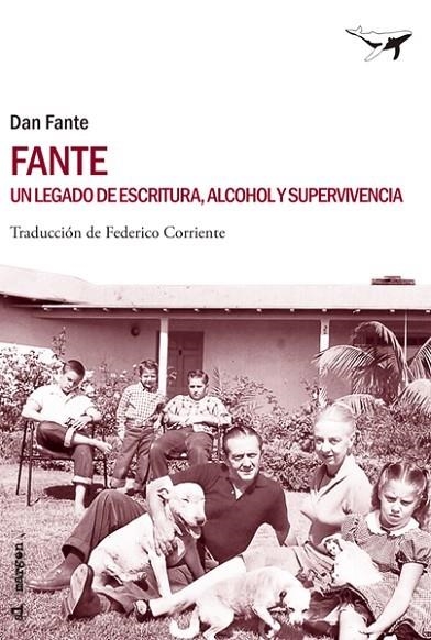 FANTE.UN LEGADO DE ESCRITURA ,ALCOHOL Y SUPERVIVENCIA | 9788493907655 | FANTE,DAN