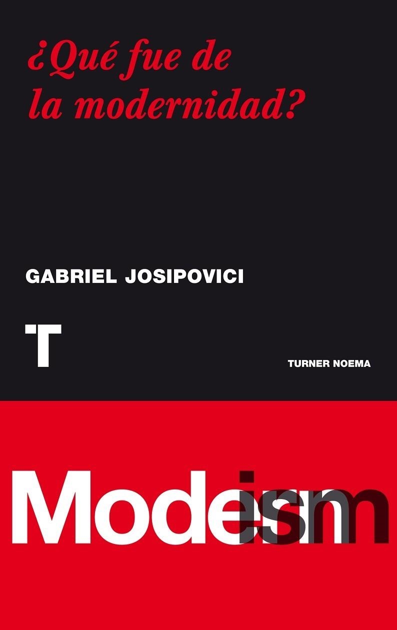 QUE FUE DE LA MODERNIDAD? | 9788475067575 | JOSIPOVICI,GABRIEL