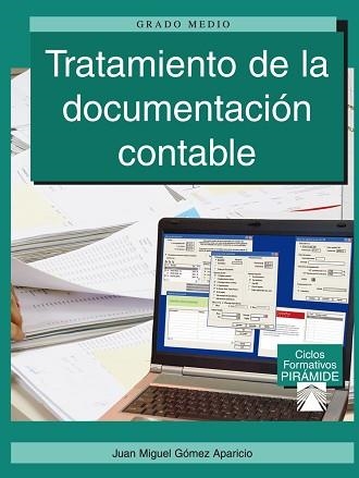 TRATAMIENTO DE LA DOCUMENTACION CONTABLE | 9788436826920 | GOMEZ APARICIO,JUAN MIGUEL