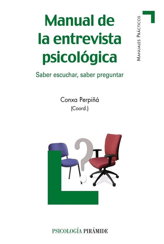 MANUAL DE LA ENTREVISTA PSICOLOGICA. SABER ESCUCHAR, SABER PREGUNTAR | 9788436826913 | PERPIÑA,CONXA