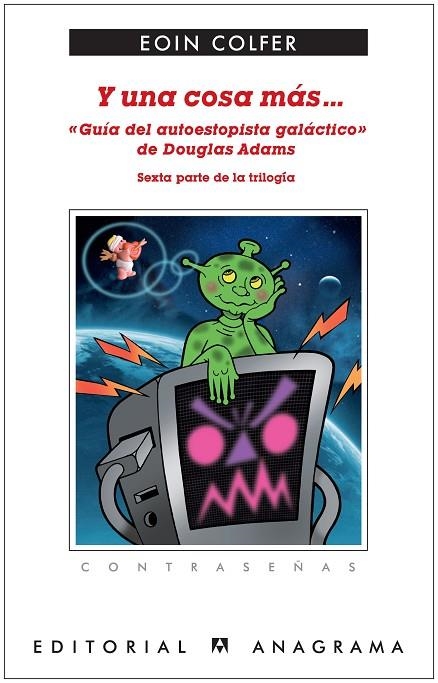 Y UNA COSA MAS... GUIA DEL AUTOESTOPISTA GALACTICO DE DOUGLAS ADAMS. SEXTA PARTE DE LA TRILOGIA | 9788433924001 | COLFER,EOIN