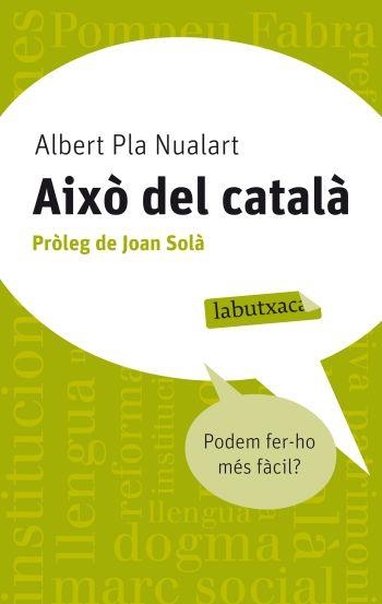 AIXO DEL CATALA | 9788499302676 | PLA,ALBERT