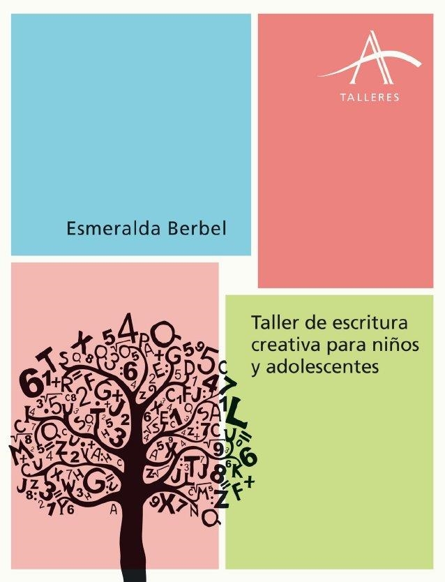 TALLER DE ESCRITURA PARA NIÑOS Y ADOLESCENTES | 9788484287155 | BERBEL,ESMERALDA