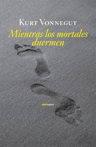 MIENTRAS LOS MORTALES DUERMEN | 9788496867949 | VONNEGUT,KURT