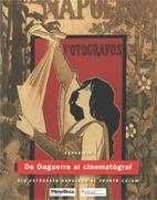 DE DAGUERRE AL CINEMATOGRAF. ELS FOTOGRAFS NAPOLEON AL FRONTO COLOM | 9788439386872 | AA.VV.