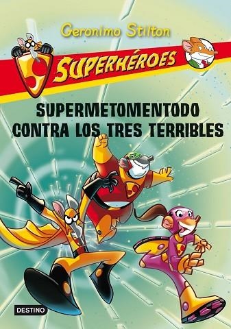 SUPERMETOMENTODO CONTRA LOS TRES TERRIBLES | 9788408102298 | STILTON,GERONIMO