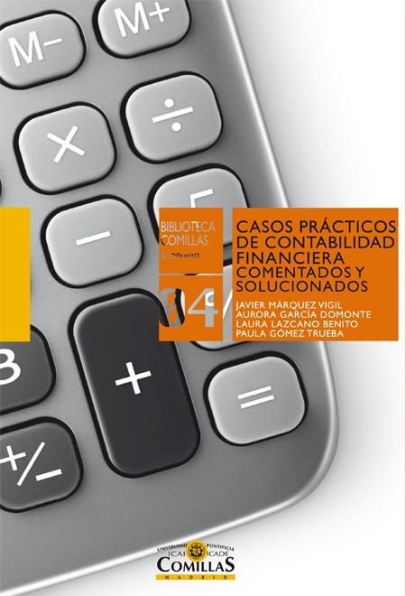 CASOS PRACTICOS DE CONTABILIDAD FINANCIERA COMENTADOS Y SOLUCIONADOS | 9788484683926 | MARQUEZ VIGIL,JAVIER GARCIA DOMONTE,AURORA