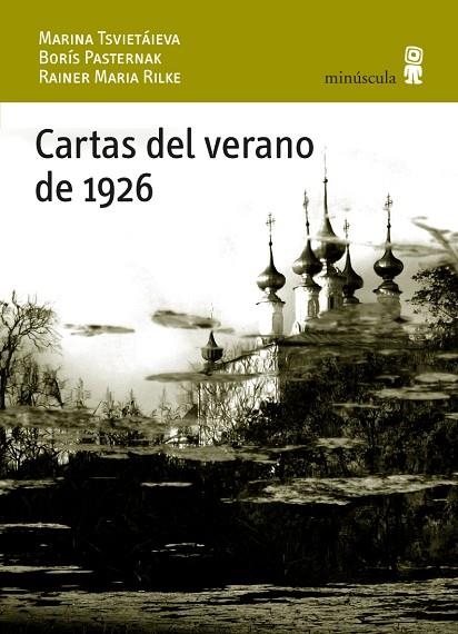 CARTAS DE VERANO DE 1926 | 9788495587886 | TSVIETAIEVA,MARINA RILKE,RAINER MARIA PASTERNAK,BORIS(NOBEL LITERATURA 1958)