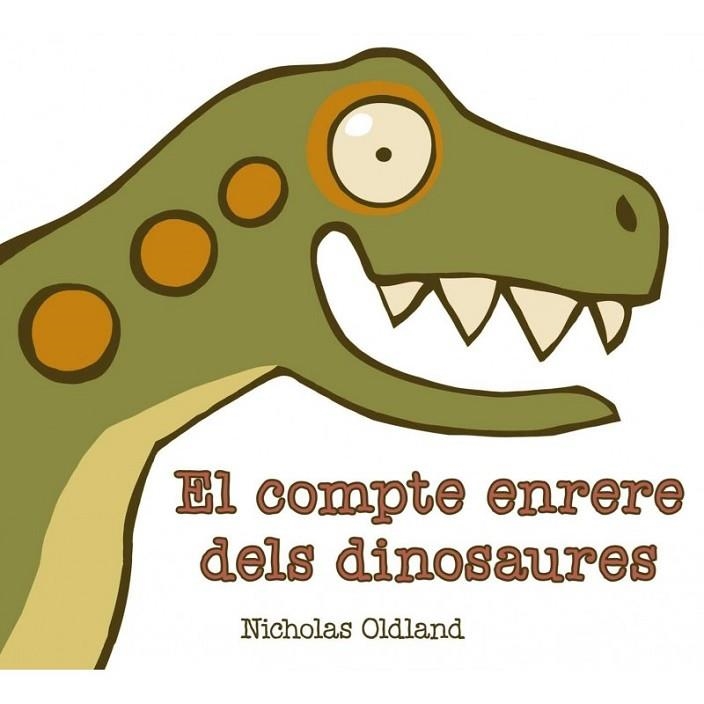 COMPTE ENRERE DELS DINOSAURES | 9788415315087 | OLDLAND,NICHOLAS