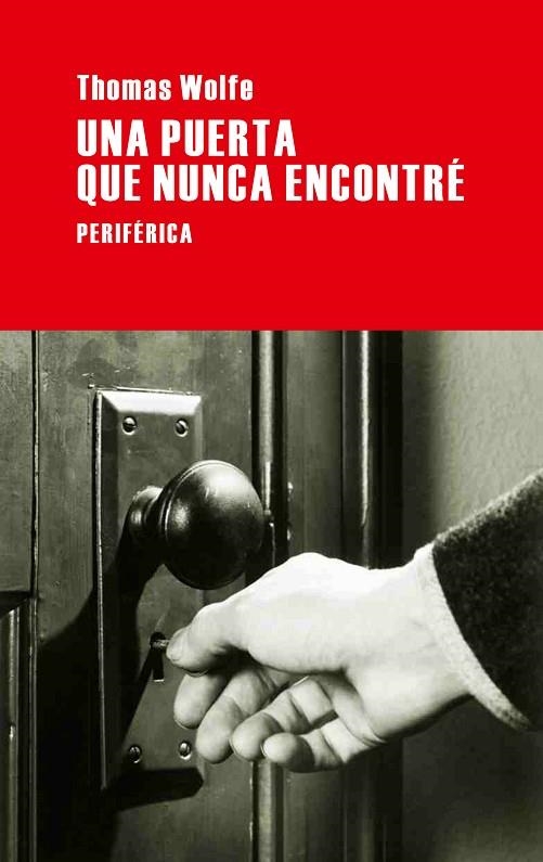 UNA PUERTA QUE NUNCA ENCONTRE | 9788492865543 | WOLFE,THOMAS