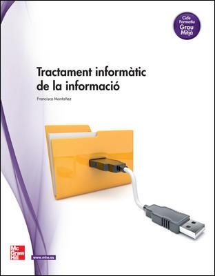 TRACTAMENT INFORMATIC DE LA INFORMACIO | 9788448180669 | MONTAÑEZ MUÑOZ,FRANCISCA