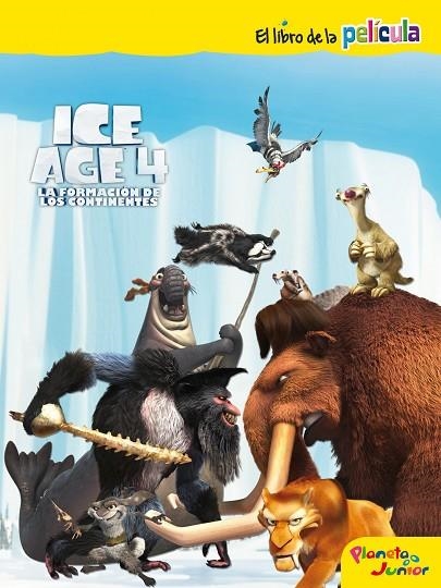 ICE AGE 4.LA FORMACION DE LOS CONTINENTES | 9788408007074 | ICE AGE 4