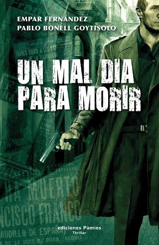 UN MAL DIA PARA MORIR | 9788496952379 | FERNANDEZ,EMPAR BONELL GOYTISOLO,PABLO