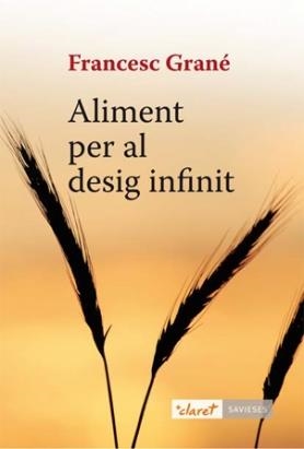 ALIMENT PER AL DESIG INFINIT | 9788498466430 | GRANE,FRANCESC