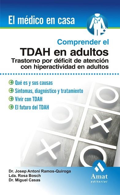 COMPRENDER EL TDAH EN ADULTOS. TRASTORNO POR DEFICIT DE ATENCION CON HIPERACTIVIDAD EN ADULTOS | 9788497353410 | CASAS,MIQUEL RAMOS-QUIROGA,JOSEP ANTONI BOSCH,ROSA